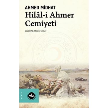Hilâl-i Ahmer Cemiyeti - Ahmed Midhat