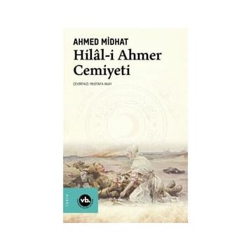 Hilâl-i Ahmer Cemiyeti - Ahmed Midhat