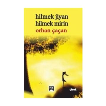 Hilmek Jiyan - Mirin Orhan Çaçan