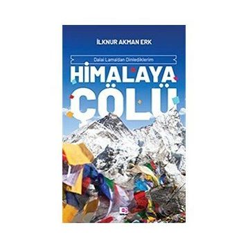 Himalaya Çölü - İlknur Akman