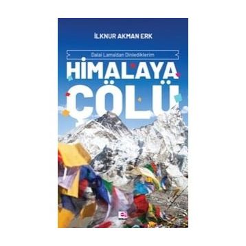 Himalaya Çölü - İlknur Akman