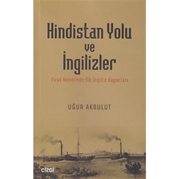 Hindistan Yolu ve İngilizler - Uğur Akbulut