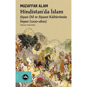 Hindistan’da İslam - Muzaffer Alam