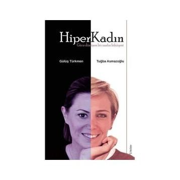 Hiper Kadın - Gülüş Türkmen