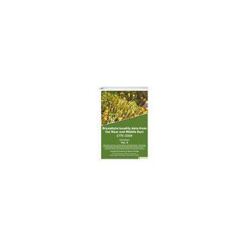 Hiperlink Yayınları Bryophyte Locality Data From the Near and Middle East 1775-2019 Bryophyta Vol. 3