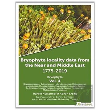 Hiperlink Yayınları Bryophyte Locality Data From the Near and Middle East 1775-2019 Bryophyta Vol. 4