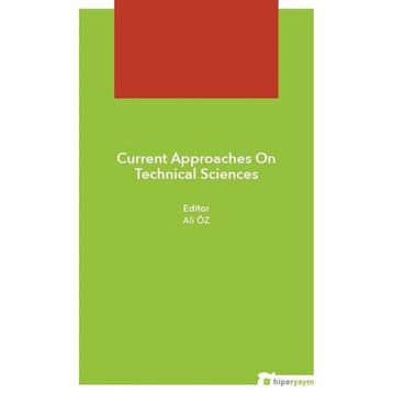 Hiperlink Yayınları Current Approaches On Technical Sciences