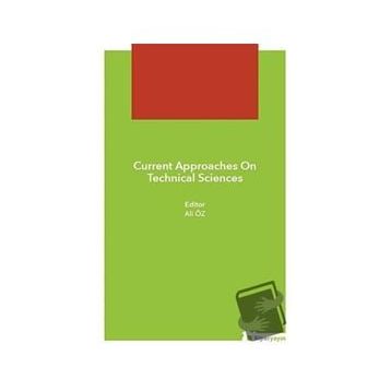 Hiperlink Yayınları Current Approaches On Technical Sciences