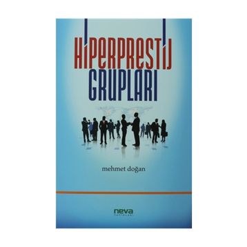 HIPERPRESTIJ GRUPLARI - MEHMET DOĞAN