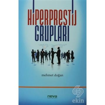 HIPERPRESTIJ GRUPLARI - MEHMET DOĞAN