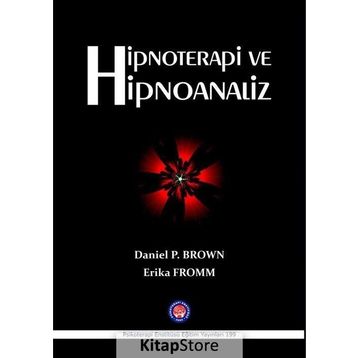 Hipnoterapi ve Hipnoanaliz - Daniel Brown Erich Froom