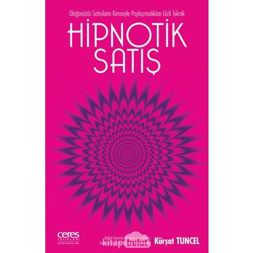 Hipnotik Satış - Kürşat Tuncel