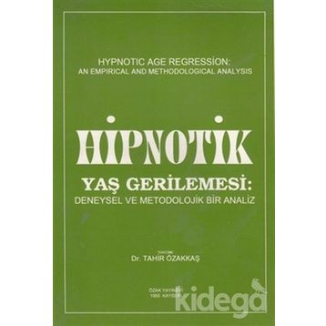 Hipnotik Yaş Gerilemesi - Tahir Özakkaş