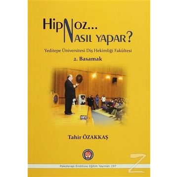 Hipnoz Nasıl Yapar? 2. Basamak - Tahir Özakkaş