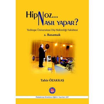 Hipnoz Nasıl Yapar? 2. Basamak - Tahir Özakkaş