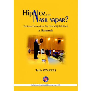 Hipnoz Nasıl Yapar? 2. Basamak - Tahir Özakkaş