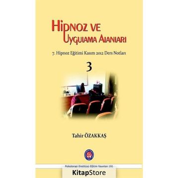 Hipnoz Ve Uygulama Alanları - Tahir Özakkaş