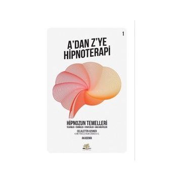 Hipnozdan Hipnoterapiye Geçiş - Tahir Özakkaş