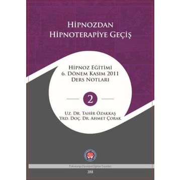 Hipnozdan Hipnoterapiye Geçiş - Tahir Özakkaş