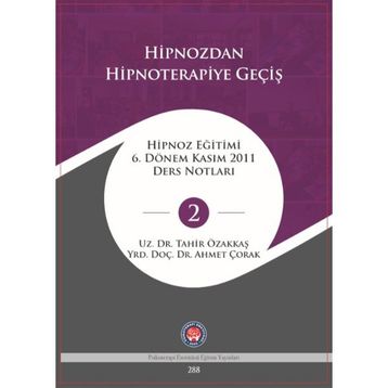 Hipnozdan Hipnoterapiye Geçiş - Tahir Özakkaş