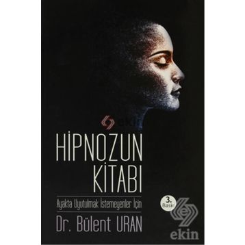 Hipnozun Kitabı - Bülent Uran