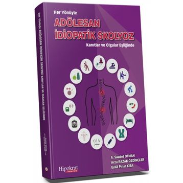 Hipokrat Kitabevi Her Yönüyle Adölesan İdiopatik Skolyoz Kanıtlar ve Olgular Eşliğinde