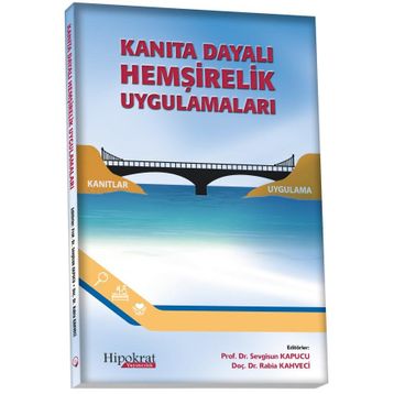 Hipokrat Kitabevi Kanıta Dayalı Hemşirelik Uygulamaları