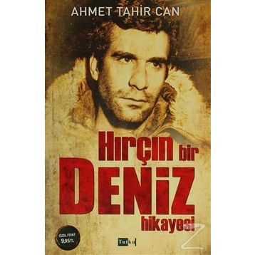 Hırçın Bir Deniz Hikayesi - Ahmet Tahir Can