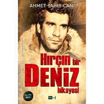 Hırçın Bir Deniz Hikayesi - Ahmet Tahir Can