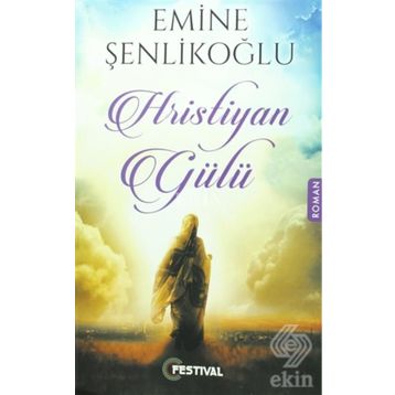 HIRİSTİYAN GÜLÜ - EMINE ŞENLİKOĞLU