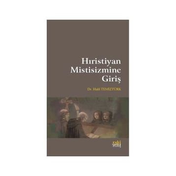 Hıristiyan Mistisizmine Giriş - Halil Temiztürk