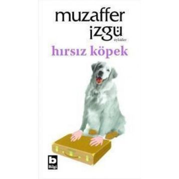 HIRSIZ KÖPEK - MUZAFFER İZGU