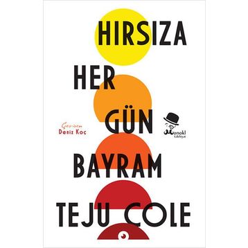 Hırsıza Her Gün Bayram - Teju Cole