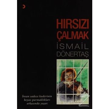 HIRSIZI ÇALMAK - İSMAİL DÖNERTAŞ