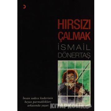 HIRSIZI ÇALMAK - İSMAİL DÖNERTAŞ