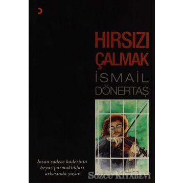 HIRSIZI ÇALMAK - İSMAİL DÖNERTAŞ
