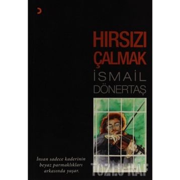 HIRSIZI ÇALMAK - İSMAİL DÖNERTAŞ