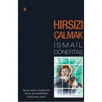 HIRSIZI ÇALMAK - İSMAİL DÖNERTAŞ