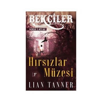 Hırsızlar Müzesi Lian Tanner