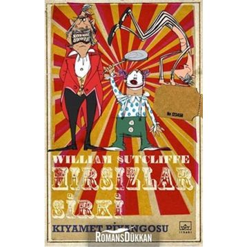 Hırsızlar Sirki Kıyamet Piyangosu - William Sutcliffe