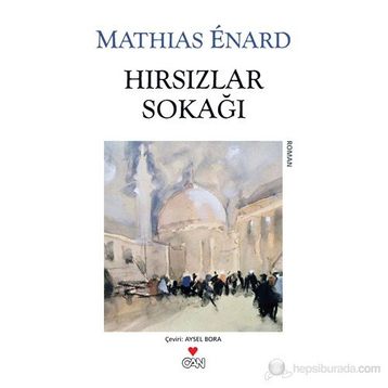 HIRSIZLAR SOKAĞI - MATHIAS ENARD