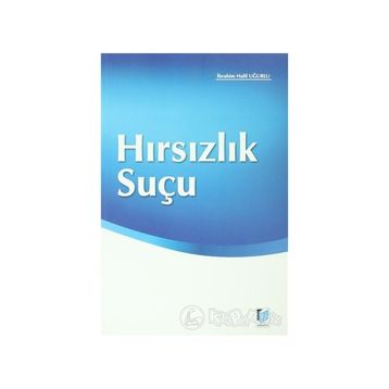 HIRSIZLIK SUÇU - İBRAHİM HALIL UĞURLU