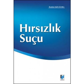 HIRSIZLIK SUÇU - İBRAHİM HALIL UĞURLU