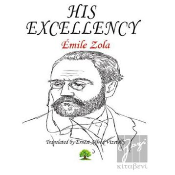 His Excellency - Emile Zola