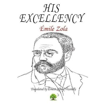 His Excellency - Emile Zola