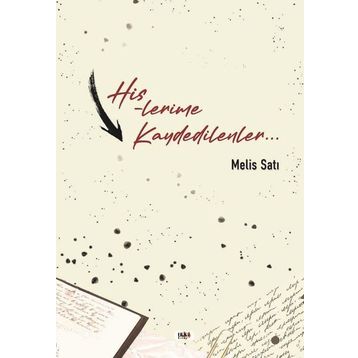 Hislerime Kaydedilenler - Melis Satı