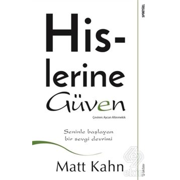 Hislerine Güven - Matt Kahn