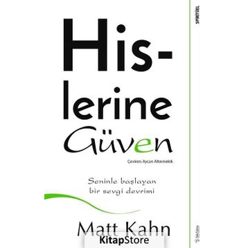 Hislerine Güven - Matt Kahn