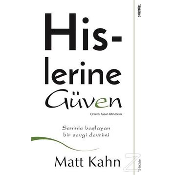 Hislerine Güven - Matt Kahn