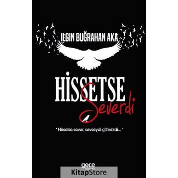 Hissetse Severdi - Ilgın Buğrahan Aka